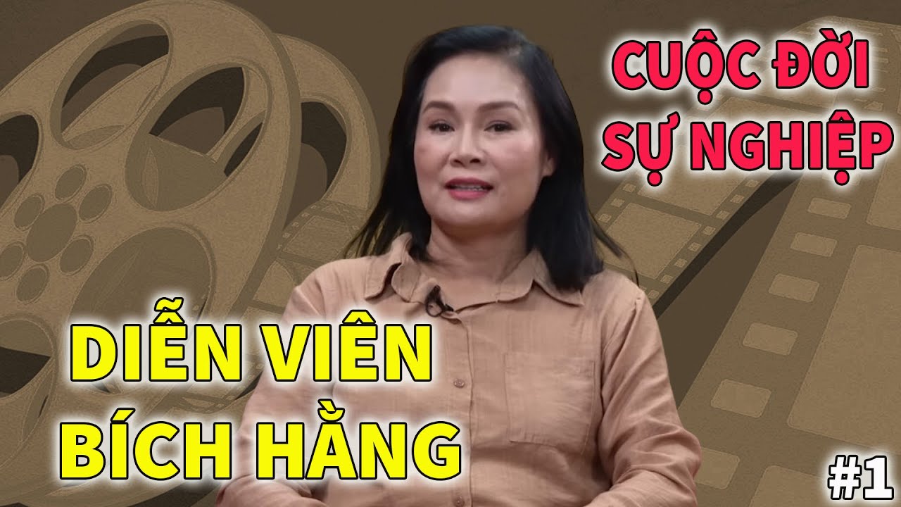 Diễn viên Bích Hằng: Cuộc Đời và Sự Nghiệp