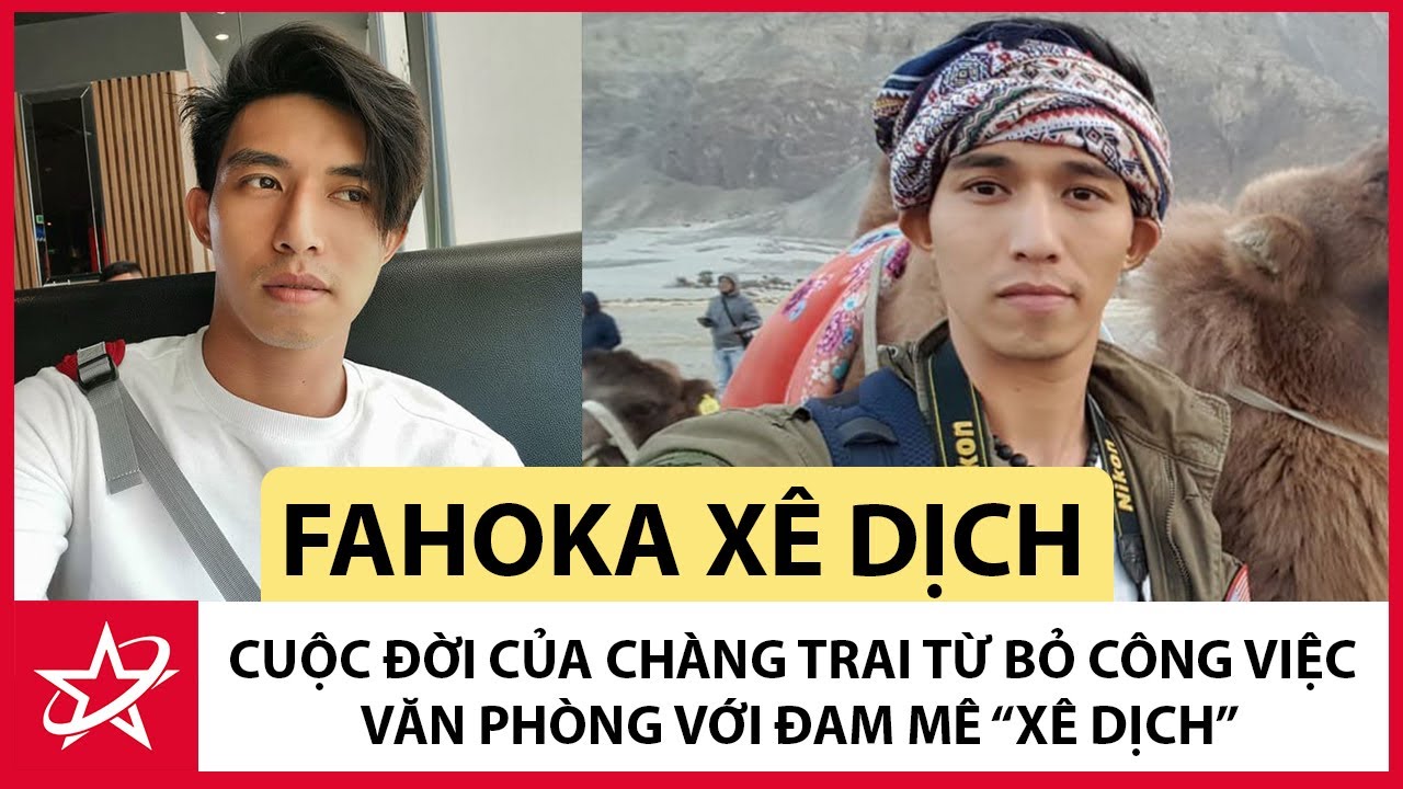 Fahoka Xê Dịch: Cuộc đời và Sự nghiệp