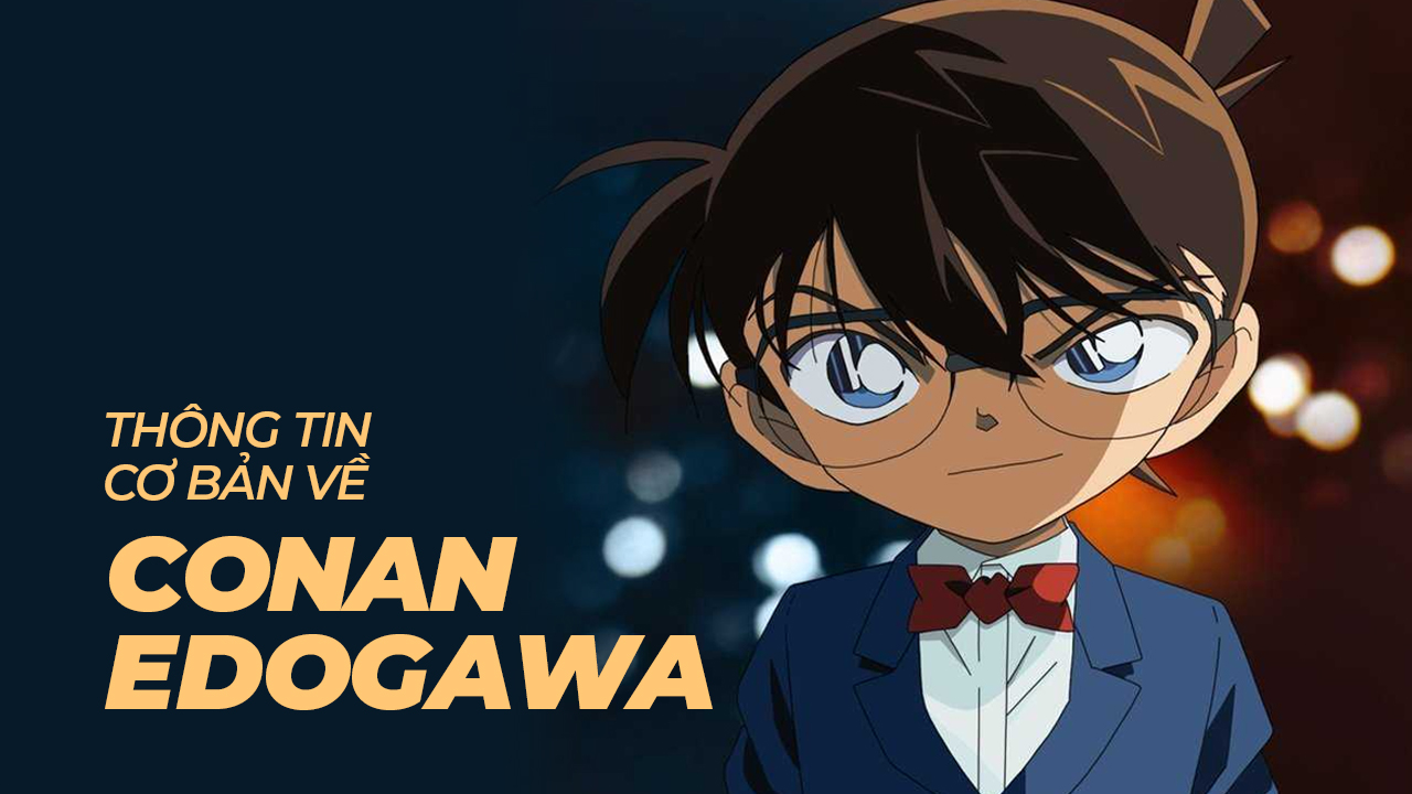 gioi-thieu-tong-quan-ve-conan-edogawa